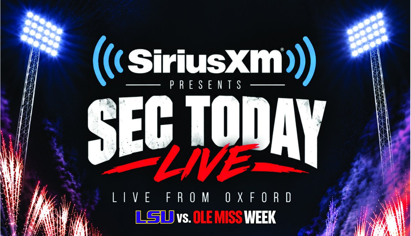 Poster header: SiriusXM presents SEC Today Live, Live from Oxford, LSU vs. Ole Miss week